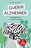 Image de Guérir Alzheimer : Comprendre et agir à temps