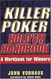Killer Poker Hold'em Handbook: A Workbook for Winners by