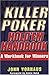 Killer Poker Hold'em Handbook: A Workbook for Winners by