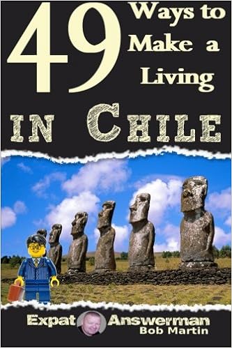 49 Ways To Make A Living In Chile Martin Bob Bayoy Bebe Martin ron Amazon Com Books