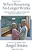 When Reasoning No Longer Works: A Practical Guide for Caregivers Dealing with Dementia & Alzheimer's by Angel Smits