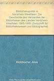 Image de Bibliothekspolitik in Nordrhein-westfalen: Die Geschichte Des Verbandes Der Bibliotheken Des Landes Nordrhein-westfalen 1965-1995 (German Edition)