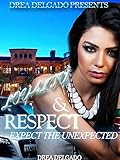 Loyalty and Respect: Expect The Unexpected
