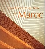 L'Architecture de terre au Maroc (French Edition) by