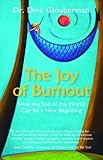 Image de The Joy of Burnout: How the End of the World Can Be a New Beginning