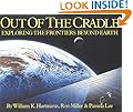 Out of the Cradle:  Exploring the Frontiers Beyond Earth