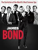 James Bond: The Evolution of the Worlds Most Famous Spy