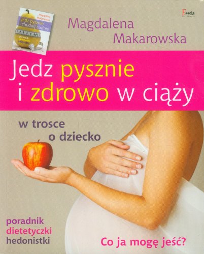 Jedz pysznie i zdrowo w ciazy