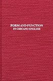 Form and Function in Chicano English, , 0894642332