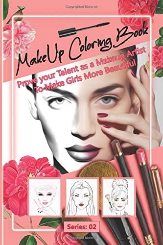 Makeup Coloring Book: Love Makeup Coloring Book for Teen Girls: Coloring Book for Teen Girls