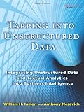 Tapping into Unstructured Data: Integrating Unstructured Data and Textual Analytics into Business Intelligence cover