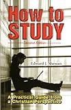 Paperback How to Study: A Practical Guide for a Christian Perspective Book