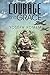 Courage and Grace: Turbulent Journeys from Darkness to Light In the Years 1936-1950 and Beyond