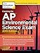 Cracking the AP Environmental Science Exam, 2019 Edition: Practice Tests & Proven Techniques to Help You Score a 5 (College Test Preparation)