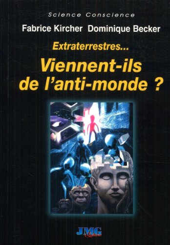 Viennent-ils de l'anti-monde ?