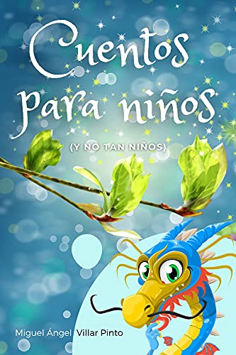 Cuentos para niños (y no tan niños) (Cuentos infantiles nº 2) (Spanish Edition)
