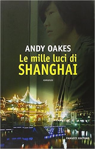 Andy Oakes - Le mille luci di Shanghai (2007)