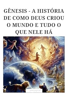 Livro GENESIS - A HISTORIA DE COMO DEUS CRIOU O MUNDO E TUDO QUE NELE HÁ
