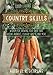 The Good Living Guide to Country Skills: Wisdom for Growing Your Own Food, Raising Animals, Canning and Fermenting, and More by Abigail Gehring