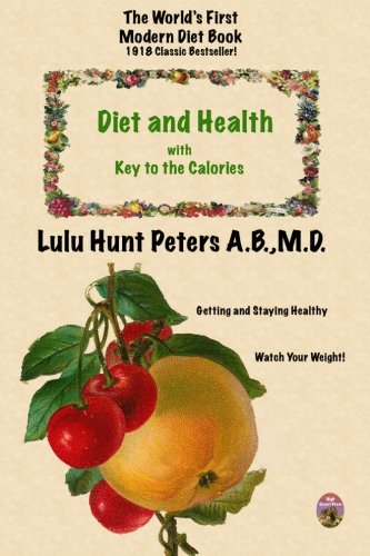 Diet & Health: with Key to the Calories by A.B.,, Lulu Hunt Peters, Lori Ann Tighe