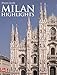 Milan: Highlights by