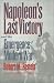 Napoleon's Last Victory and the Emergence of Modern War (Modern War Studies) by 