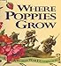 Where Poppies Grow: A World War I Companion