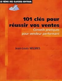 101 clés pour réussir vos ventes