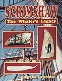 Scrimshaw: The Whaler's Legacy by 