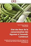 Image de Etat des lieux de la consommation des légumes à Yaoundé, Cameroun: Variation de la consommation des légumes en fonction des facteurs socioéconomi