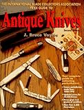 The International Blade Collectors Association Price Guide to Antique Knives by 