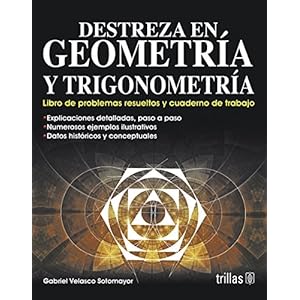 Destreza en geometria y trigonometria / Skill in geometry and trigonometry (Spanish Edition)