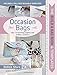 Build a Bag Book & Templates: Occasion Bags: Sew 15 Stunning Projects and Endless Variations by Debbie Shore