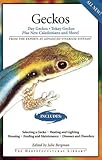 Geckos: Day Geckos, Tokay Geckos Plus New Caledonians and More! (The Herpetocultural Library) by 