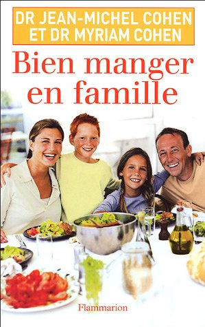 Bien manger en famille by Jean-Michel Cohen, Myriam Cohen