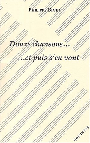 Douze chansons, et puis s'en vont