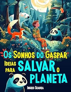 Livro Os Sonhos do Gaspar: Ideias para salvar o planeta