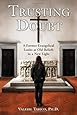 Trusting Doubt: A Former Evangelical Looks at Old Beliefs in a New Light
