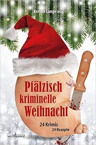 Pfalzisch Kriminelle Weihnacht 24 Krimis 24 Rezepte Harald