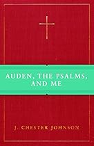 Auden, The Psalms, and Me