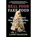 Real Food/Fake Food: Why You Don't Know What You're Eating and What You Can Do about It