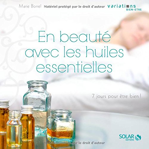 En beauté avec les huiles essentielles