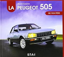 La  Peugeot 505 de mon père