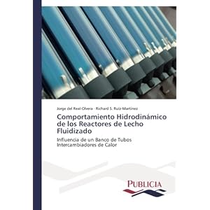 Comportamiento Hidrodinámico de los Reactores de Lecho Fluidizado: Influencia de un Banco de Tubos  Intercambiadores de Calor (Spanish Edition)