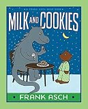 Hardcover Milk and Cookies (A Frank Asch Bear Book) by Frank Asch (2015-03-10) Book