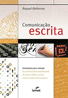 Comunicação escrita: orientações para redaçãodos critérios do Exame Nacional do Ensino Médio, o Enem, à comunicação administrativa