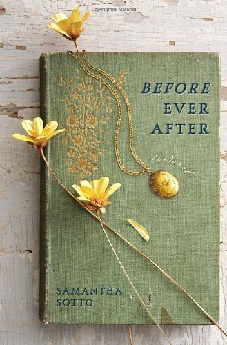 Samantha Sotto'sBefore Ever After: A Novel [Hardcover]2011