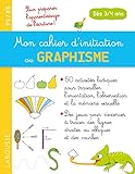 Larousse Mon cahier d'initiation au graphisme : Pour préparer l'apprentissage de l'écriture ! (Fre by 