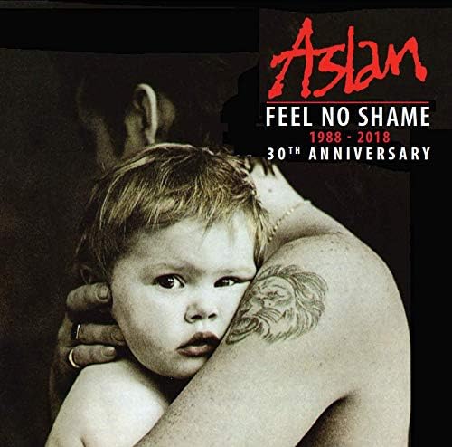 Aslan: Feel No Shame 30th Anniversary