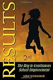 Results: The Key to Continuous School Improvement, Second Edition